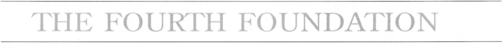 The Fourth Foundation